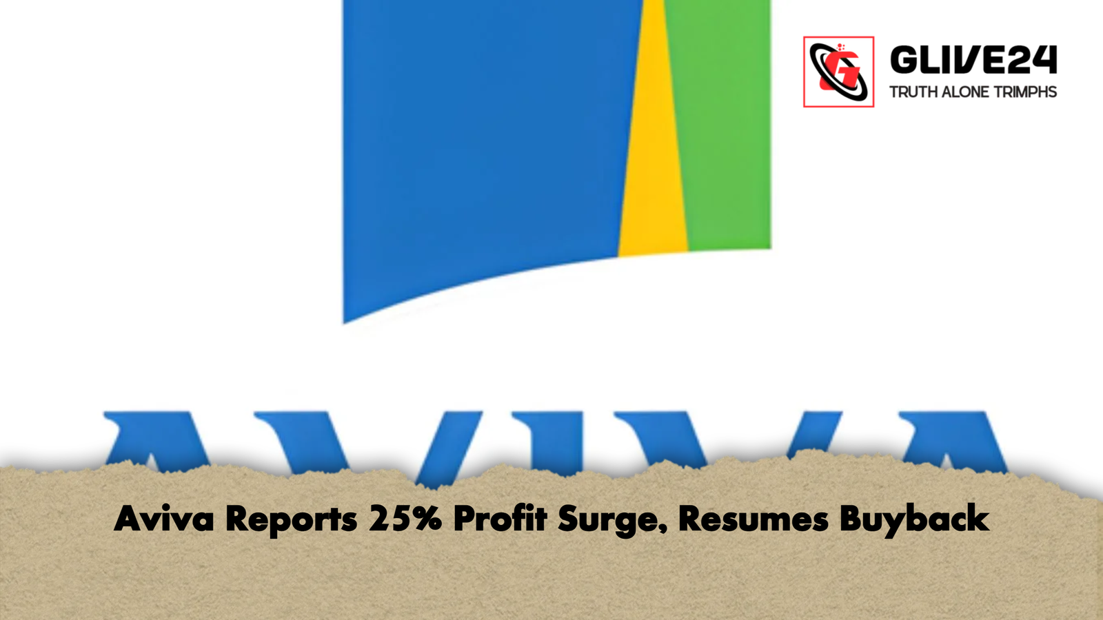 Aviva Reports 25 Profit Surge Resumes Buyback Aviva Reports 25% Profit Surge, Resumes Buyback
