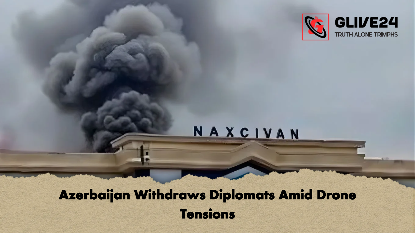 Azerbaijan Withdraws Diplomats Amid Drone Tensions Azerbaijan Withdraws Diplomats Amid Drone Tensions