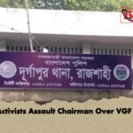 BNP Activists Assault Chairman Over VGF Cards