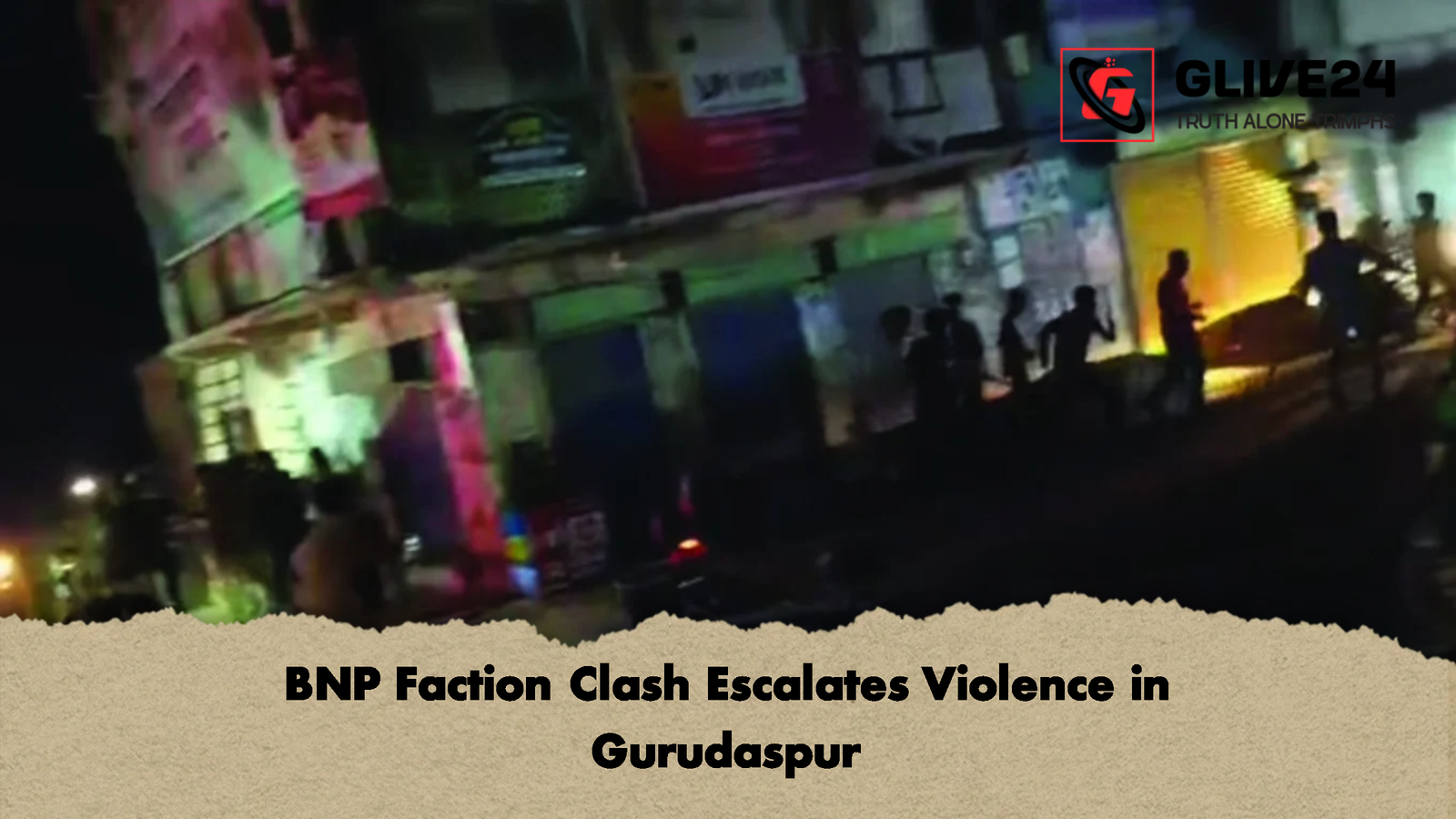 BNP Faction Clash Escalates Violence in Gurudaspur BNP Faction Clash Escalates Violence in Gurudaspur