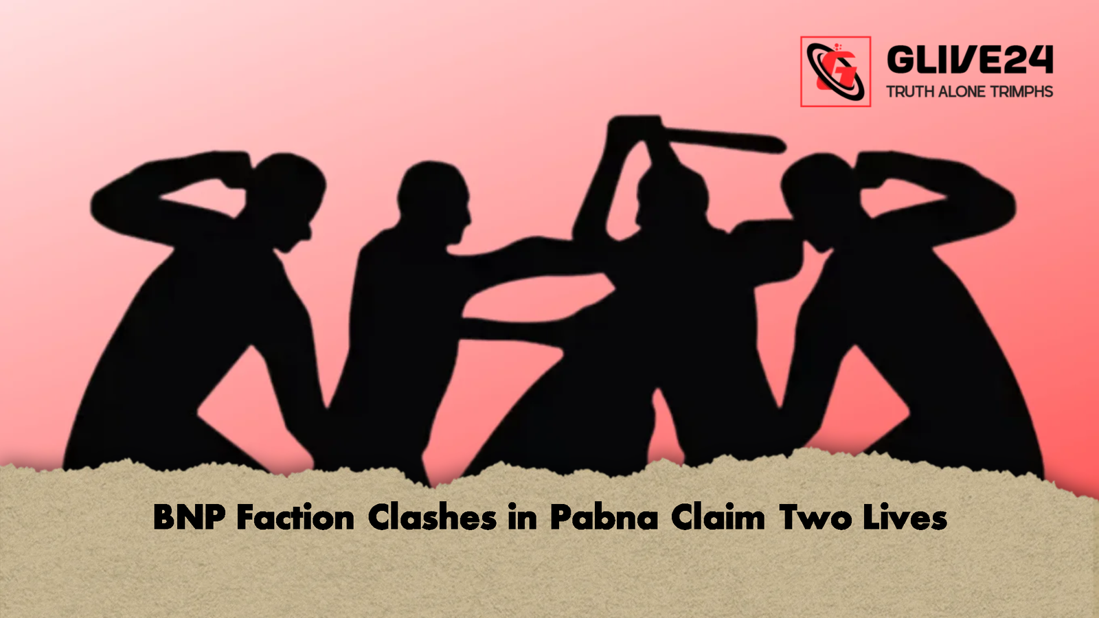 BNP Faction Clashes in Pabna Claim Two Lives BNP Faction Clashes in Pabna Claim Two Lives
