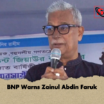 BNP Warns Zainul Abdin Faruk BNP Warns Zainul Abdin Faruk