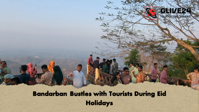Bandarban Bustles with Tourists During Eid Holidays Bandarban Bustles with Tourists During Eid Holidays