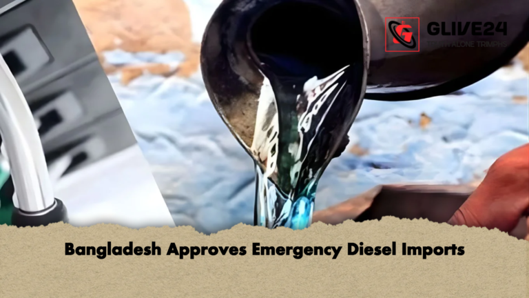Bangladesh Approves Emergency Diesel Imports Bangladesh Approves Emergency Diesel Imports