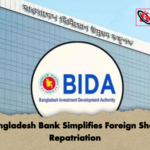 Bangladesh Bank Simplifies Foreign Share Repatriation Bangladesh Bank Simplifies Foreign Share Repatriation