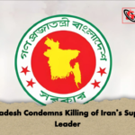 Bangladesh Condemns Killing of Irans Supreme Leader Bangladesh Condemns Killing of Iran’s Supreme Leader