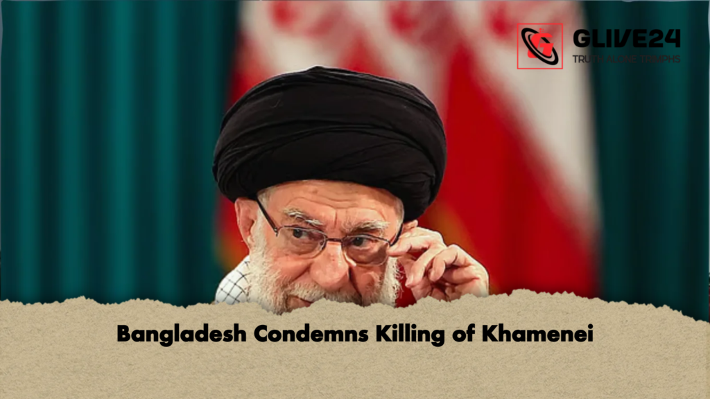 Bangladesh Condemns Killing of Khamenei 3 Bangladesh Condemns Killing of Khamenei Bangladesh Condemns Killing of Khamenei
