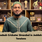 Bangladesh Cricketer Stranded in Jeddah Amid Tensions Bangladesh Cricketer Stranded in Jeddah Amid Tensions