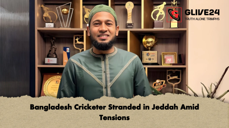 Bangladesh Cricketer Stranded in Jeddah Amid Tensions Bangladesh Cricketer Stranded in Jeddah Amid Tensions