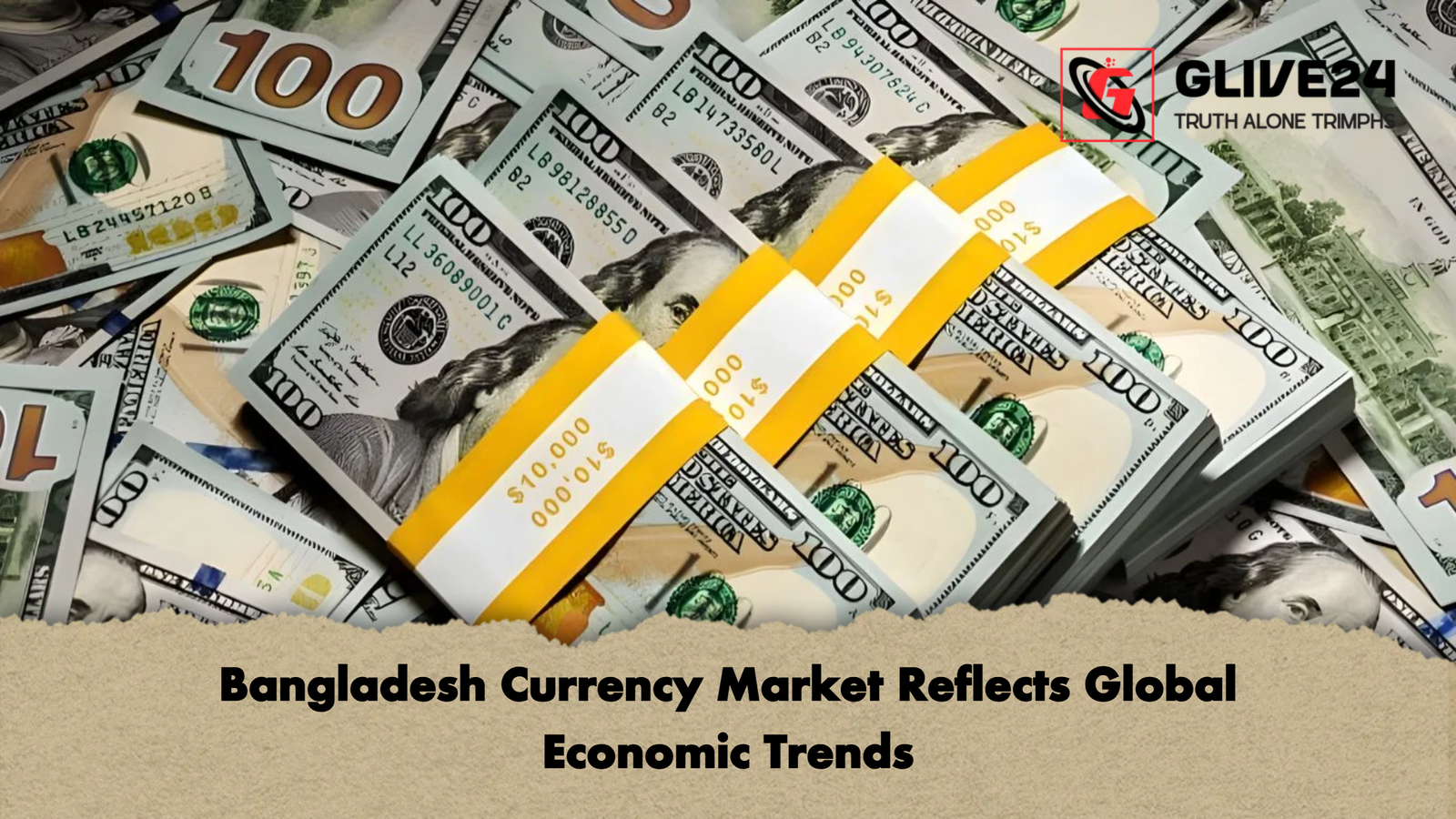 Bangladesh Currency Market Reflects Global Economic Trends Bangladesh Currency Market Reflects Global Economic Trends