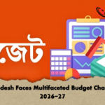 Bangladesh Faces Multifaceted Budget Challenges 2026 27 Bangladesh Faces Multifaceted Budget Challenges 2026-27