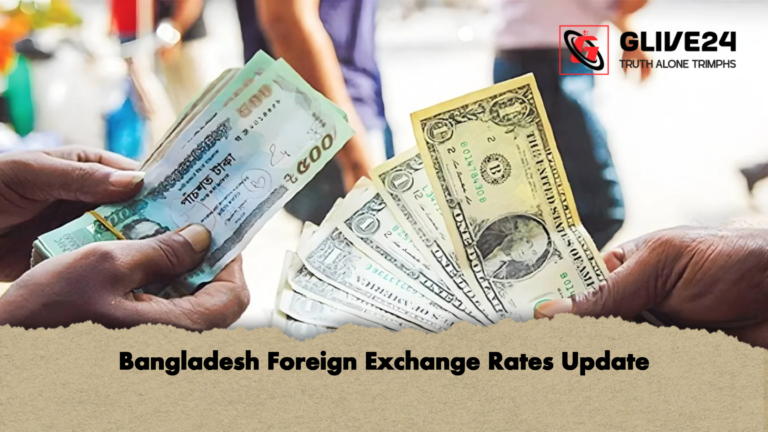 Bangladesh Foreign Exchange Rates Update Bangladesh Foreign Exchange Rates Update