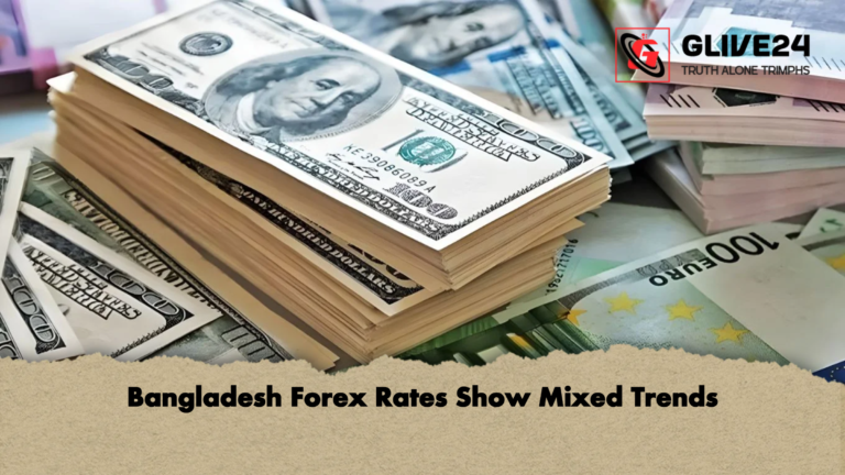 Bangladesh Forex Rates Show Mixed Trends Bangladesh Forex Rates Show Mixed Trends