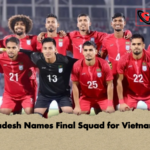 Bangladesh Names Final Squad for Vietnam Tour Bangladesh Names Final Squad for Vietnam Tour