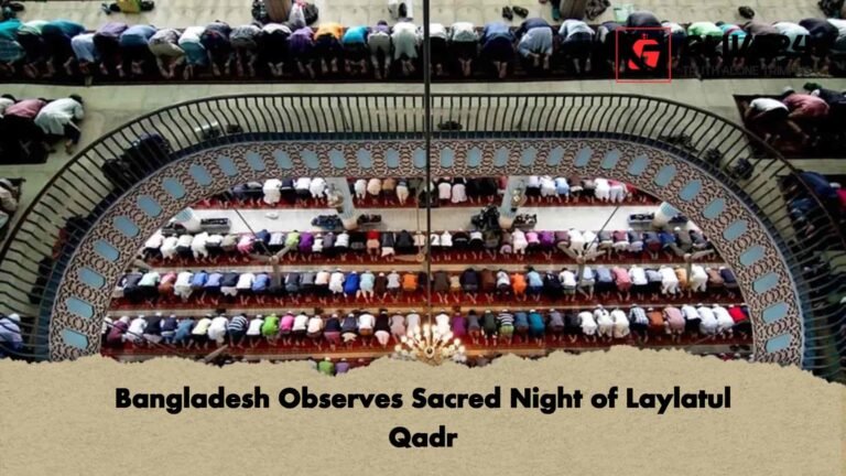 Bangladesh Observes Sacred Night of Laylatul Qadr