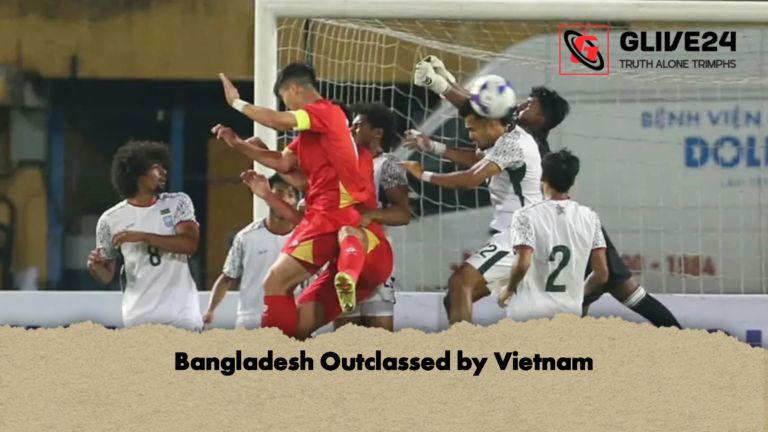 Bangladesh Outclassed by Vietnam Bangladesh Outclassed by Vietnam