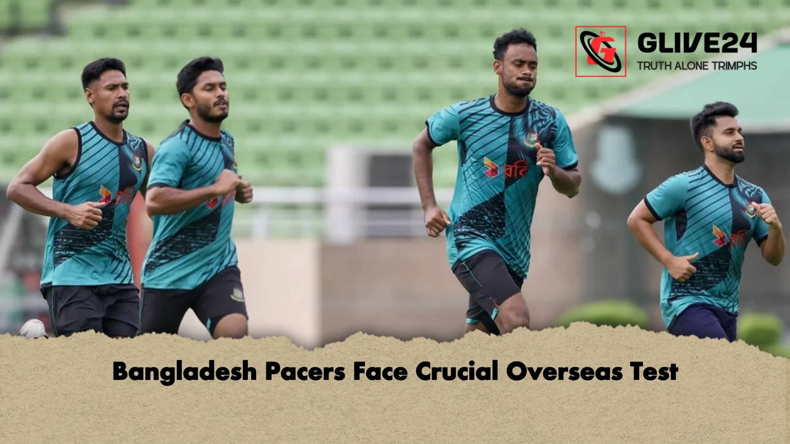 Bangladesh Pacers Face Crucial Overseas Test 1 Bangladesh Pacers Face Crucial Overseas Test