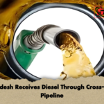 Bangladesh Receives Diesel Through Cross Border Pipeline Bangladesh Receives Diesel Through Cross-Border Pipeline