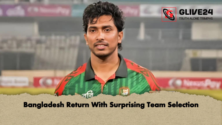 Bangladesh Return With Surprising Team Selection Bangladesh Return With Surprising Team Selection