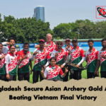 Bangladesh Secure Asian Archery Gold After Beating Vietnam Final Victory Bangladesh Secure Asian Archery Gold After Beating Vietnam Final Victory