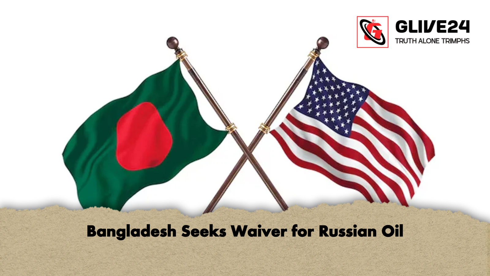Bangladesh Seeks Waiver for Russian Oil Bangladesh Seeks Waiver for Russian Oil