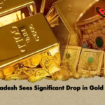 Bangladesh Sees Significant Drop in Gold Prices Bangladesh Sees Significant Drop in Gold Prices