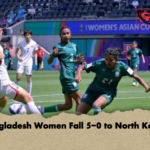 Bangladesh Women Fall 5 0 to North Korea Bangladesh Women Fall 5-0 to North Korea