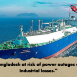 Bangladesh at risk of power outages and industrial losses “Bangladesh at risk of power outages and industrial losses.”