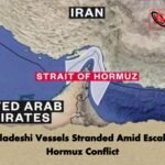 Bangladeshi Vessels Stranded Amid Escalating Hormuz Conflict 1 Bangladeshi Vessels Stranded Amid Escalating Hormuz Conflict