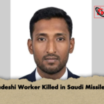 Bangladeshi Worker Killed in Saudi Missile Strike Bangladeshi Worker Killed in Saudi Missile Strike