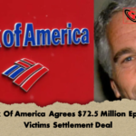 Bank Of America Agrees 72.5 Million Epstein Victims Settlement Deal Bank Of America Agrees $72.5 Million Epstein Victims Settlement Deal