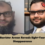 Barrister Arman Reveals Eight Year Disappearance Barrister Arman Reveals Eight-Year Disappearance