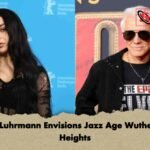 Baz Luhrmann Envisions Jazz Age Wuthering Heights