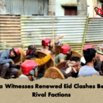 Bhanga Witnesses Renewed Eid Clashes Between Rival Factions Bhanga Witnesses Renewed Eid Clashes Between Rival Factions