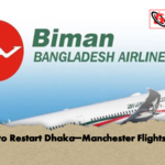 Biman to Restart Dhaka–Manchester Flights in July Biman to Restart Dhaka–Manchester Flights in July