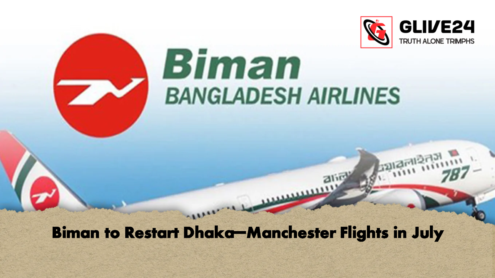 Biman to Restart Dhaka–Manchester Flights in July Biman to Restart Dhaka–Manchester Flights in July