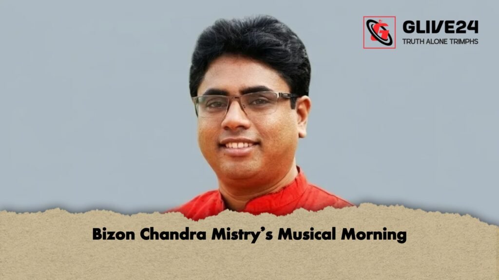 Bizon Chandra Mistry’s Musical Morning Bizon Chandra Mistrys Musical Morning 1 Bizon Chandra Mistry’s Musical Morning