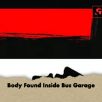Body Found Inside Bus Garage Body Found Inside Bus Garage