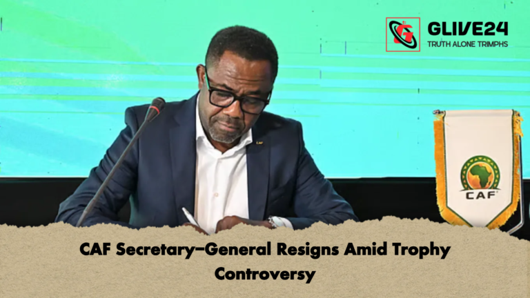 CAF Secretary General Resigns Amid Trophy Controversy CAF Secretary-General Resigns Amid Trophy Controversy