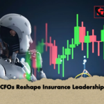 CFOs Reshape Insurance Leadership CFOs Reshape Insurance Leadership