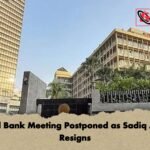 Central Bank Meeting Postponed as Sadiq Ahmed Resigns Central Bank Meeting Postponed as Sadiq Ahmed Resigns