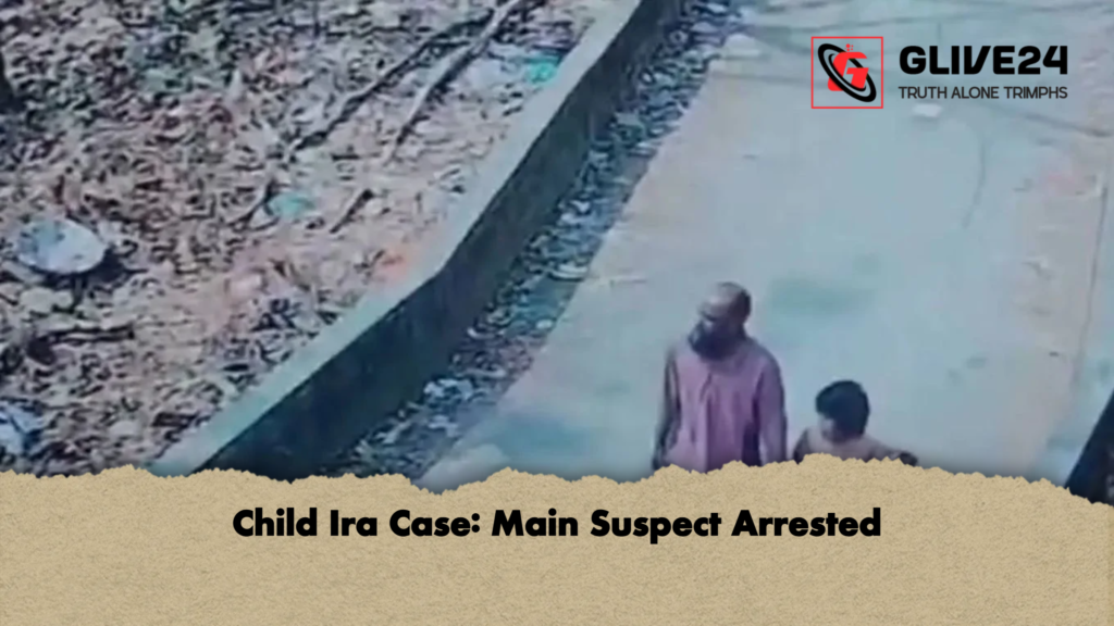 Child Ira Case: Main Suspect Arrested 3 Child Ira Case Main Suspect Arrested Child Ira Case: Main Suspect Arrested