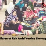 Children at Risk Amid Vaccine Shortages