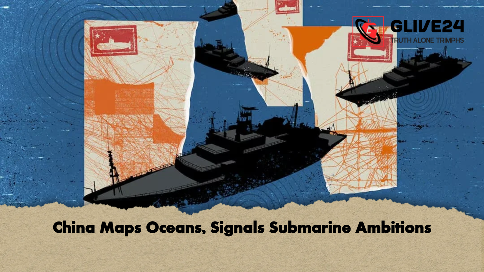 China Maps Oceans, Signals Submarine Ambitions 1 China Maps Oceans Signals Submarine Ambitions China Maps Oceans, Signals Submarine Ambitions