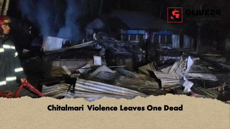 Chitalmari Violence Leaves One Dead Chitalmari Violence Leaves One Dead