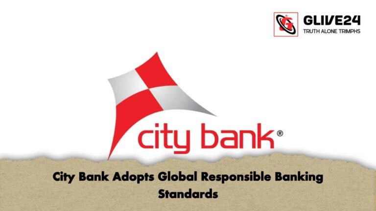 City Bank Adopts Global Responsible Banking Standards