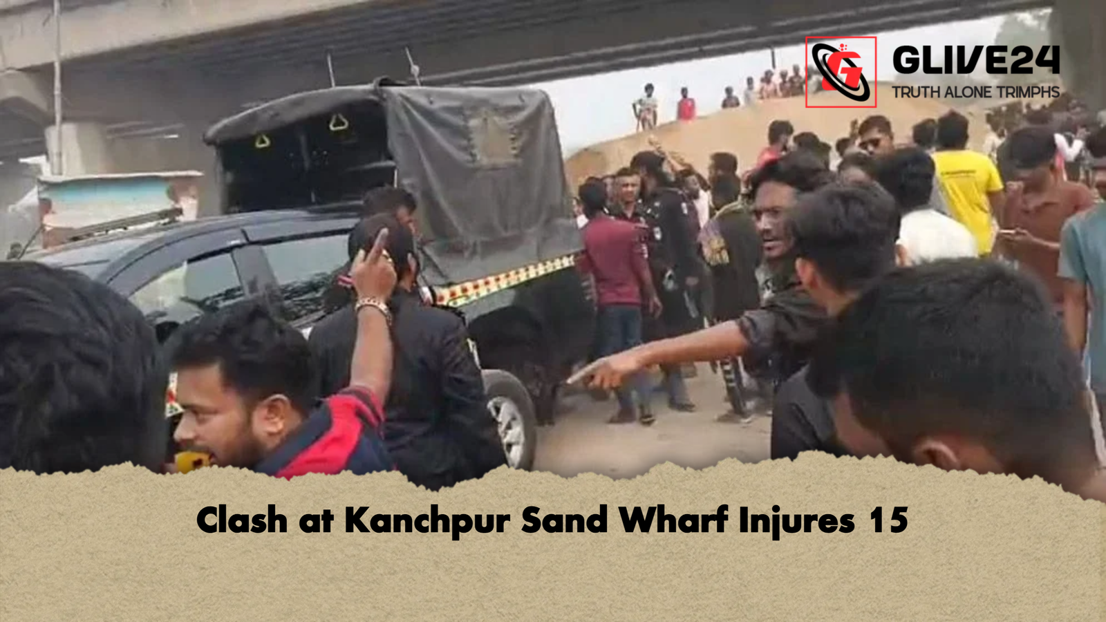 Clash at Kanchpur Sand Wharf Injures 15 Clash at Kanchpur Sand Wharf Injures 15