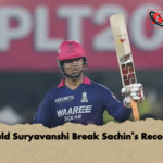 Could Suryavanshi Break Sachins Record Could Suryavanshi Break Sachin’s Record?