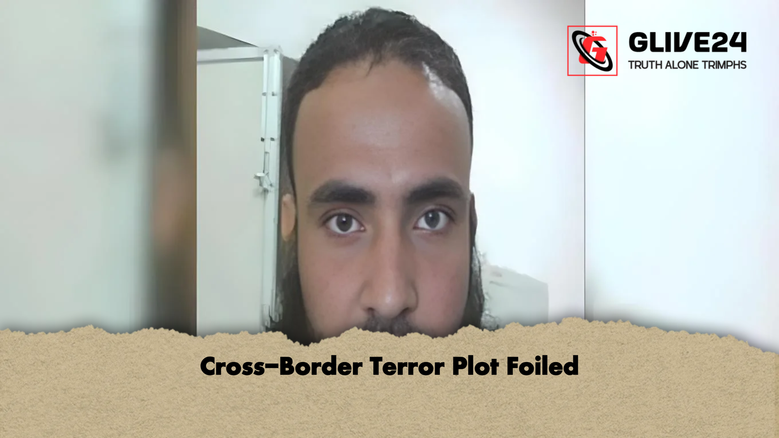 Cross Border Terror Plot Foiled Cross-Border Terror Plot Foiled