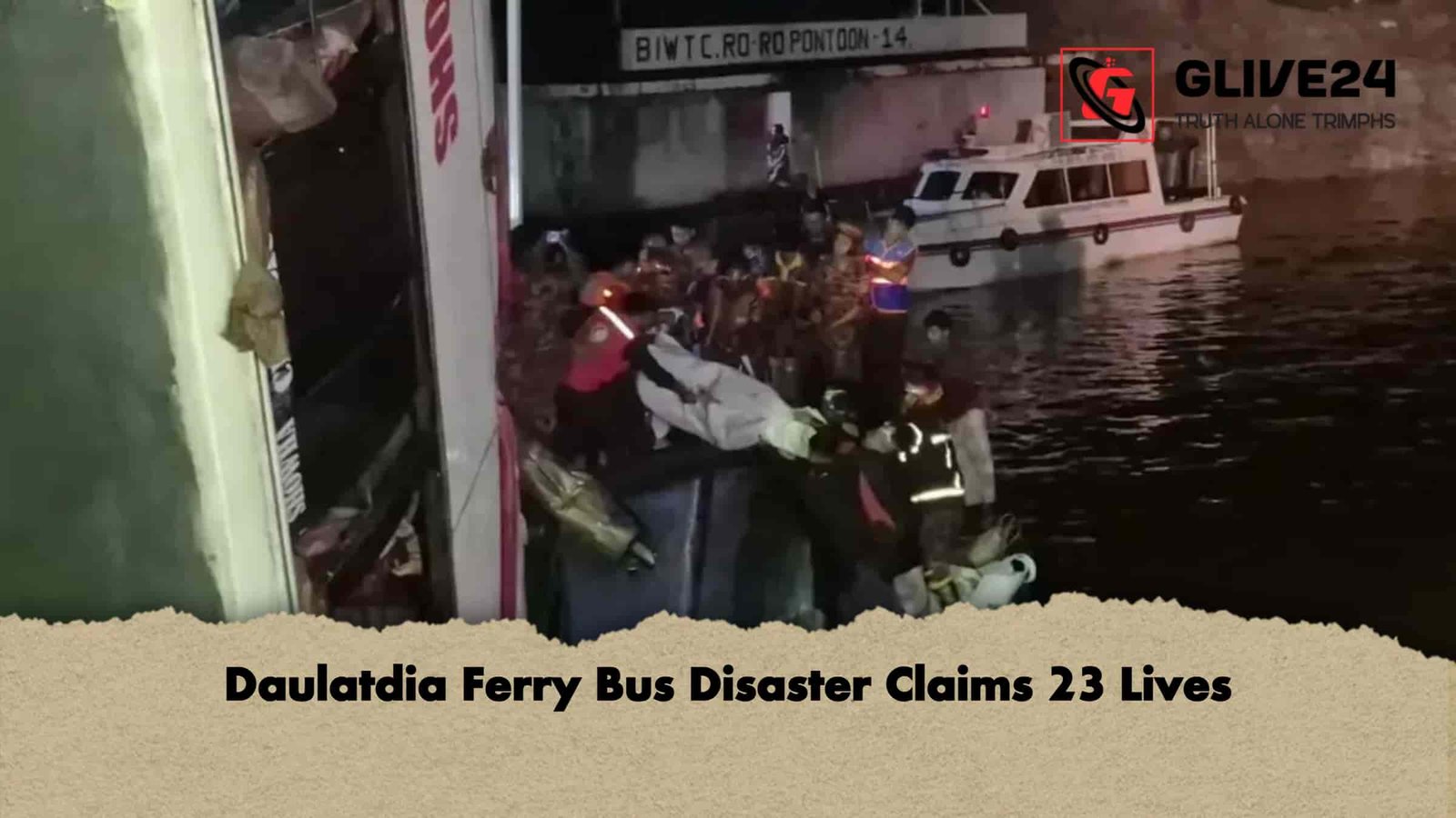 Daulatdia Ferry Bus Disaster Claims 23 Lives 1 Daulatdia Ferry Bus Disaster Claims 23 Lives
